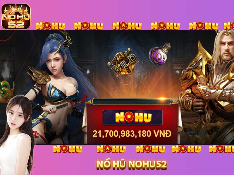 nổ hũ nohu52